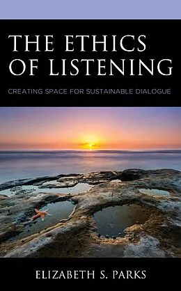ePUB The Ethics of Listening von Elizabeth S. Parks