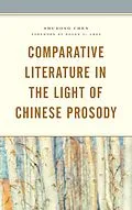 E-Book (epub) Comparative Literature in the Light of Chinese Prosody von Shudong Chen
