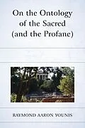 E-Book (epub) On the Ontology of the Sacred (and the Profane) von Raymond Aaron Younis