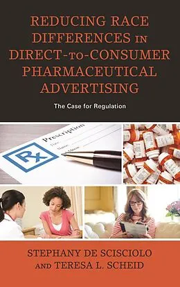 E-Book (epub) Reducing Race Differences in Direct-to-Consumer Pharmaceutical Advertising von Stephany de Scisciolo, Teresa L. Scheid
