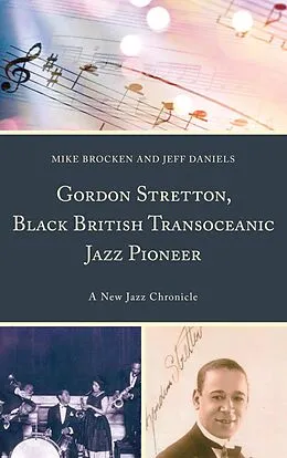 E-Book (epub) Gordon Stretton, Black British Transoceanic Jazz Pioneer von Michael Brocken, Jeff Daniels