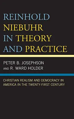 E-Book (epub) Reinhold Niebuhr in Theory and Practice von Peter B. Josephson, R. Ward Holder