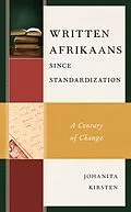 E-Book (epub) Written Afrikaans since Standardization von Johanita Kirsten