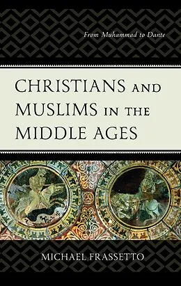ePUB Christians and Muslims in the Middle Ages von Michael Frassetto