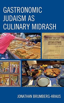 Fester Einband Gastronomic Judaism as Culinary Midrash von Jonathan D. Brumberg-Kraus