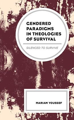 Couverture cartonnée Gendered Paradigms in Theologies of Survival de Mariam Youssef