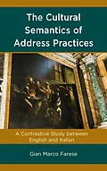 E-Book (epub) The Cultural Semantics of Address Practices von Gian Marco Farese