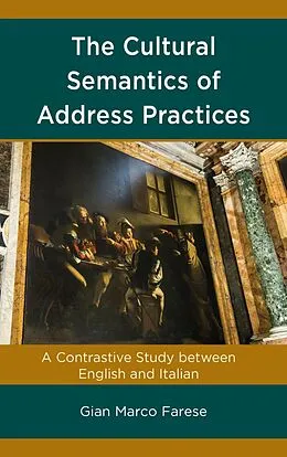 E-Book (epub) The Cultural Semantics of Address Practices von Gian Marco Farese