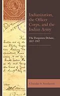 E-Book (epub) Indianization, the Officer Corps, and the Indian Army von Chandar S. Sundaram