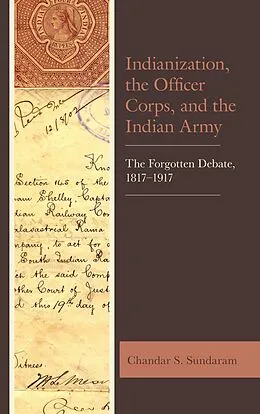 E-Book (epub) Indianization, the Officer Corps, and the Indian Army von Chandar S. Sundaram