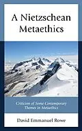 E-Book (epub) A Nietzschean Metaethics von David Emmanuel Rowe