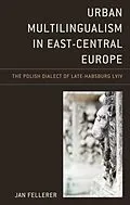 E-Book (epub) Urban Multilingualism in East-Central Europe von Jan Fellerer