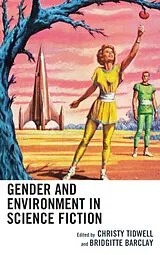 Fester Einband Gender and Environment in Science Fiction von Bridgitte Barclay