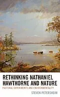 E-Book (epub) Rethinking Nathaniel Hawthorne and Nature von Steven Petersheim