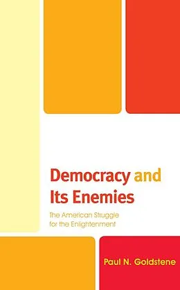 E-Book (epub) Democracy and Its Enemies von Paul N. Goldstene