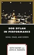 E-Book (epub) Bob Dylan in Performance von Keith Nainby, John M. Radosta