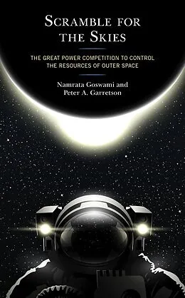 E-Book (epub) Scramble for the Skies von Namrata Goswami, Peter A. Garretson