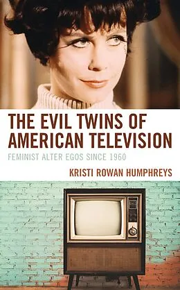 E-Book (epub) The Evil Twins of American Television von Kristi Rowan Humphreys