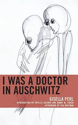 E-Book (epub) I Was a Doctor in Auschwitz von Gisella Perl