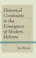 E-Book (epub) Historical Continuity in the Emergence of Modern Hebrew von Yael Reshef