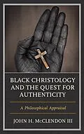 E-Book (epub) Black Christology and the Quest for Authenticity von John H. McClendon Iii