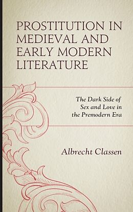 Fester Einband Prostitution in Medieval and Early Modern Literature von Albrecht Classen