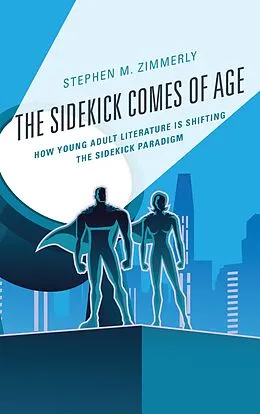 E-Book (epub) The Sidekick Comes of Age von Stephen M. Zimmerly