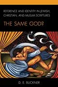 E-Book (epub) Reference and Identity in Jewish, Christian, and Muslim Scriptures von D. E. Buckner
