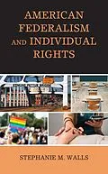 E-Book (epub) American Federalism and Individual Rights von Stephanie Mora Walls