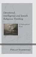 E-Book (epub) Devotional Intelligence and Jewish Religious Thinking von Phillip Stambovsky