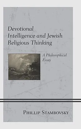 E-Book (epub) Devotional Intelligence and Jewish Religious Thinking von Phillip Stambovsky