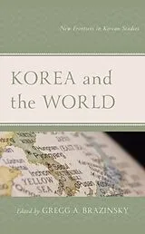 Fester Einband Korea and the World von Gregg A. Brazinsky
