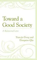E-Book (epub) Toward a Good Society von Tian-Jia Dong, Dongxiao Qin
