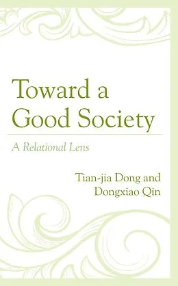 E-Book (epub) Toward a Good Society von Tian-Jia Dong, Dongxiao Qin