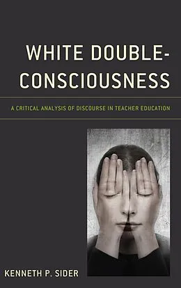E-Book (epub) White Double-Consciousness von Kenneth P. Sider