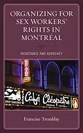 E-Book (epub) Organizing for Sex Workers' Rights in Montréal von Francine Tremblay