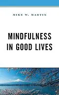 E-Book (epub) Mindfulness in Good Lives von Mike W. Martin