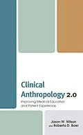 E-Book (epub) Clinical Anthropology 2.0 von Jason W. Wilson, Roberta D. Baer