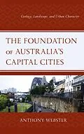 E-Book (epub) The Foundation of Australia's Capital Cities von Anthony Webster