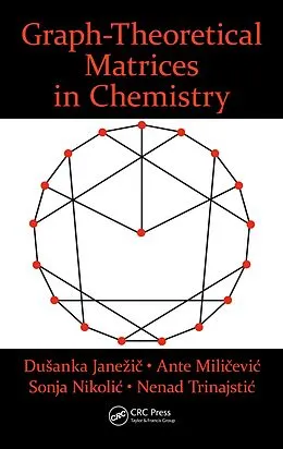 E-Book (pdf) Graph-Theoretical Matrices in Chemistry von Dusanka Janezic, Ante Milicevic, Sonja Nikolic