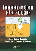E-Book (pdf) Phosphorus Management in Crop Production von Nand Kumar Fageria, Zhenli He, Virupax C. Baligar