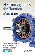 E-Book (pdf) Electromagnetics for Electrical Machines von Saurabh Kumar Mukerji, Ahmad Shahid Khan, Yatendra Pal Singh