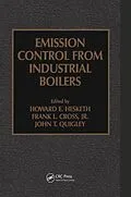 E-Book (pdf) Emission Control from Industrial Boilers von John T. Quigley, Frank L. Cross Jr., Howard D. Hesketh
