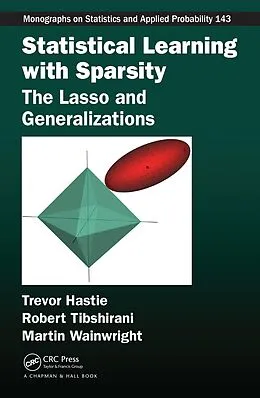 E-Book (pdf) Statistical Learning with Sparsity von Trevor Hastie, Robert Tibshirani, Martin Wainwright