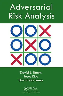 E-Book (pdf) Adversarial Risk Analysis von David L. Banks, Jesus M. Rios Aliaga, David Rios Insua
