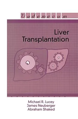 PDF Liver Transplantation von Michael R. Lucey, James Neuberger, Abraham Shaked