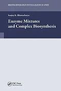 E-Book (pdf) Enzyme Mixtures and Complex Biosynthesis von Sanjoy K. Bhattacharya
