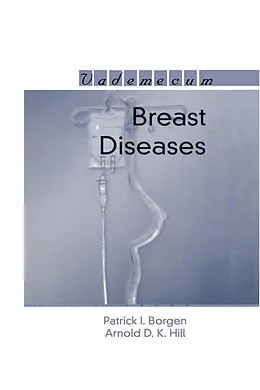 E-Book (pdf) Breast Diseases von Patrick I. Borgen, Arnold D. K. Hill