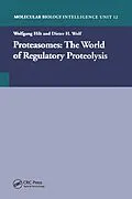 E-Book (pdf) Proteasomes: The World of Regulatory Proteolysis von Wolfgang Hilt, Dieter H. Wolf
