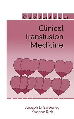 E-Book (pdf) Clinical Transfusion Medicine von Joseph D. Sweeney, Yvonne Rizk